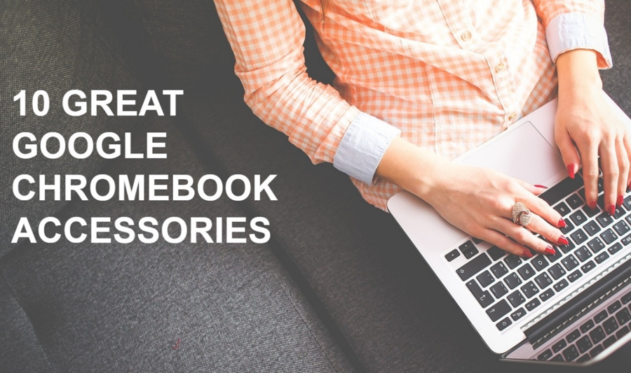 10 Great Google Chromebook Accessories